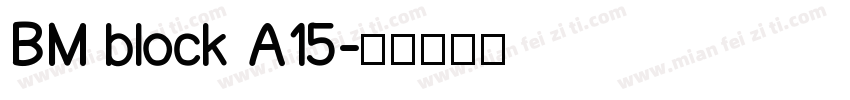 BM block A15字体转换